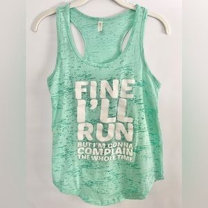 Fine I’ll Run But I’m Gonna Complain the Whole Time - Workout tank top Sz Small